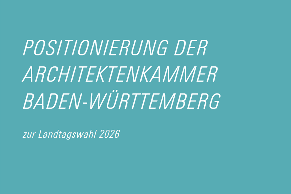 Architektenkammer BW positioniert sich zur Landtagswahl 2026